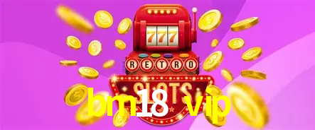 Ofertas Imperdíveis na bm18 vip: Promoções e Bônus Que Valem a Pena