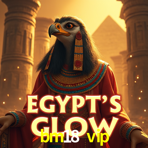 bm18 vip: Jogos de Caça-Níqueis-Altas Recompensas, Roleta-Velocidade, Blackjack-Desafios Máximos