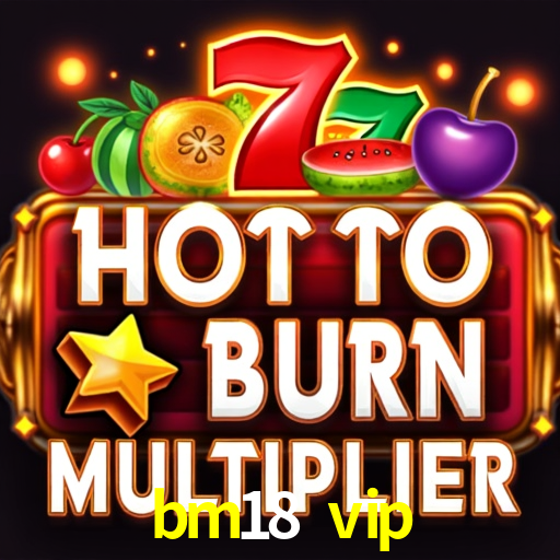 bm18 vip - Site De Jogos De Cassino - bm18.vip